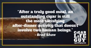 Best cigar quote by Brad Shaw