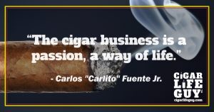 Best cigar quote by Carlos Fuente Jr.