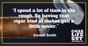 Best cigar quote by Emmitt Smith