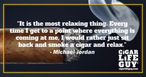 Famous cigar quotes: Michael Jordan on cigars and relaxation