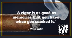 Raul Julia on cigars and memories