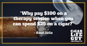 Raul Julia on therapy vs. cigars