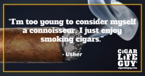 Usher on youth and smoking cigars