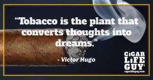 Victor Hugo top cigar quote on the tobacco plant